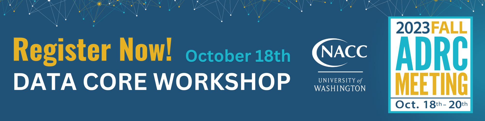 Data Core Workshop - Fall 2023 ADRC Meeting Data Core Workshop - Fall 2023 ADRC Meeting